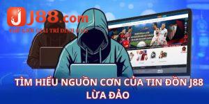 J88 lừa đảo đang được đồn đoán bởi nhiều đối tượng hiện nay